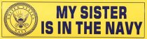 My Sister Is In the Navy Bumper Sticker