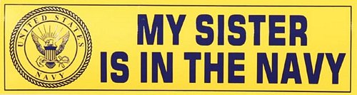 My Sister Is In the Navy Bumper Sticker